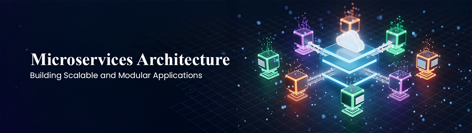 Microservices Architecture: Building Scalable and Modular Applications